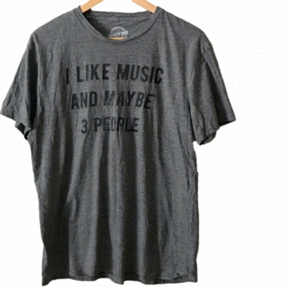 CRAZY Dog grey T-shirt top with silly saying.  Unisex.